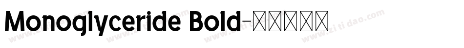 Monoglyceride Bold字体转换
